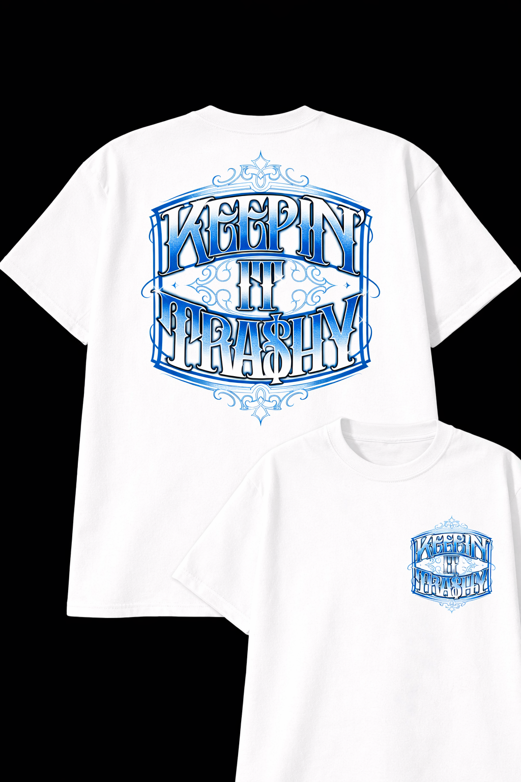 KEEPIN’ IT TRA$HY Signature Tee – Street Hustle Graphic T-Shirt